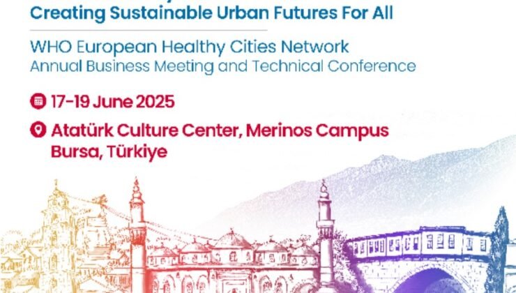 DSÖ Sağlıklı Şehirler Ağı 2025 Yılı Toplantısı Bursa’da Başlıyor