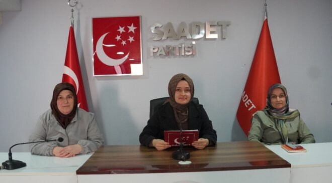 Saadet Partisi Dünya Kadın Hakları Günü Nedeniyle Açıklaması