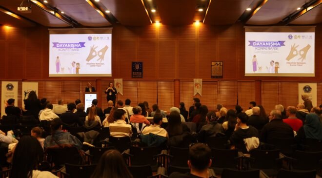 Bursa’da Dayanışma Konferansıyla Farkındalık Vurgusu
