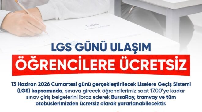 Bursa’da LGS’ye Gierecek Öğrencilere Toplu Ulaşım Bedava