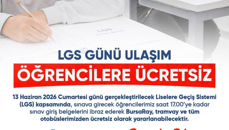 Bursa’da LGS’ye Gierecek Öğrencilere Toplu Ulaşım Bedava