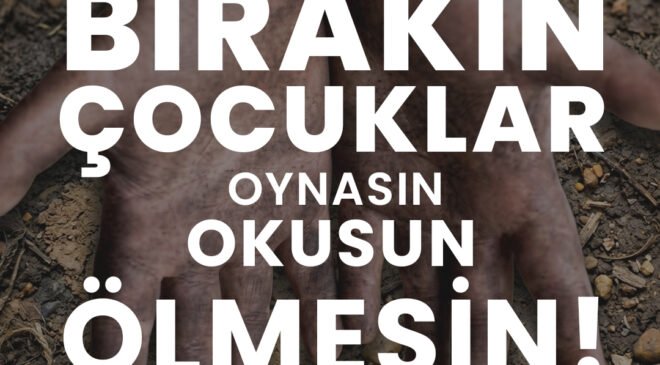 Çocuk İşçiliği Küresel ve Ahlaki Bir Sorundur. Çocukluk Bir Haktır