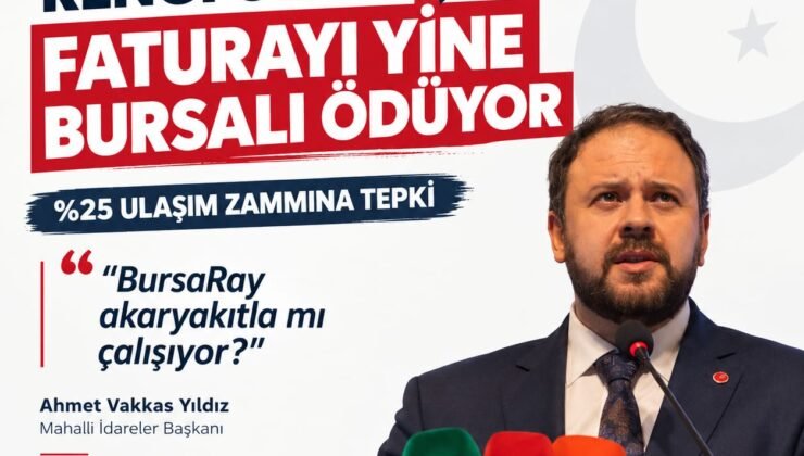 “Zam Siyasetinin Rengi Olmaz Faturayı Yine Bursa’lı Ödüyor”