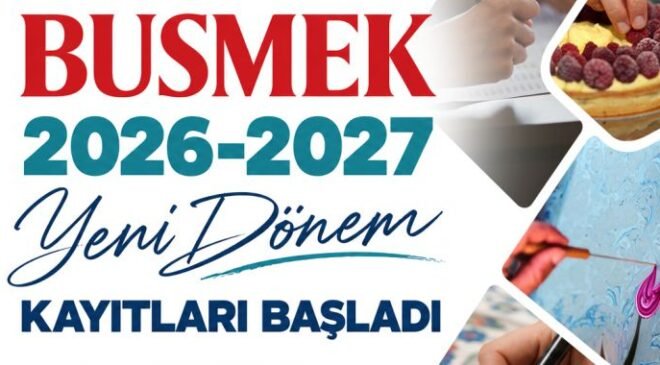 BUSMEK’te Yeni Dönem Heyecanı