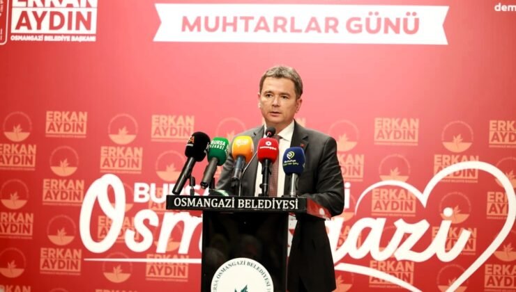 Osmangazi Belediye Başkanı Erkan Aydın’dan Muhtarlarla Güç Birliği